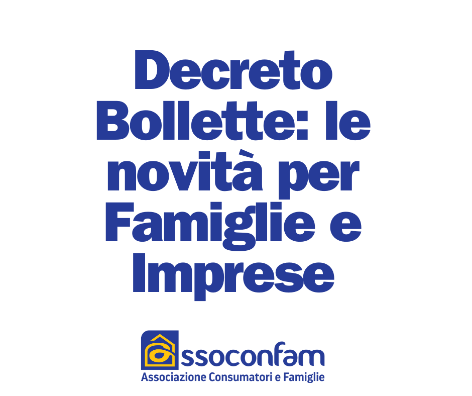 Decreto Bollette: le novità per Famiglie e Imprese